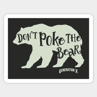 Don't Poke the Bear Magnet